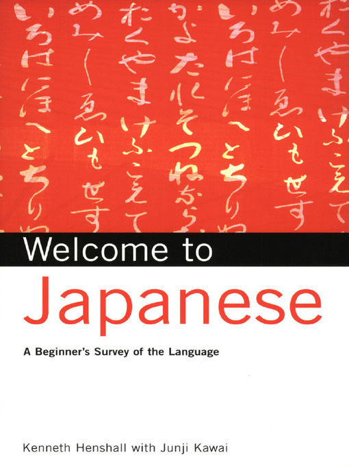Title details for Welcome to Japanese by Kenneth G. Henshall - Wait list